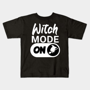 Witch mode on Kids T-Shirt